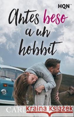 Antes beso a un hobbit Carla Crespo 9788491884088 HarperCollins