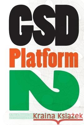 GSD Platform: v. 2 Felipe Correa, Michael Meredith, Mohsen Mostafavi 9788492861002 ActarD Inc