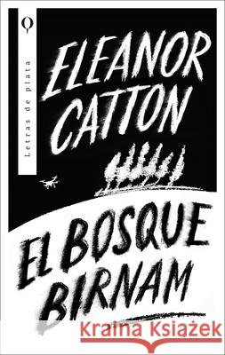 Bosque Birnam, El Eleanor Catton 9788492919642