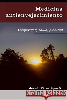 Medicina Antienvejecimiento: Longevidad, Salud, Plenitud Adolfo Pere 9788493328979 Ediciones Masters