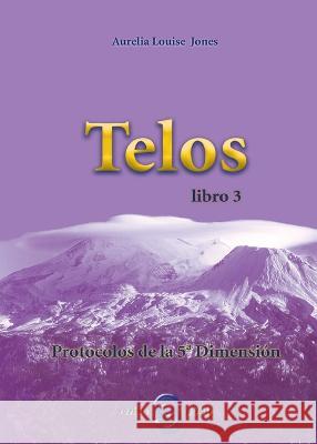 T E L O S libro 3 Aurelia Louise Jones 9788493459710