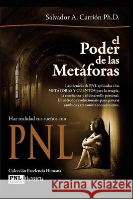 El Poder de Las Metáforas: Haz realidad tus sueños con PNL Adler, William 9788493688257