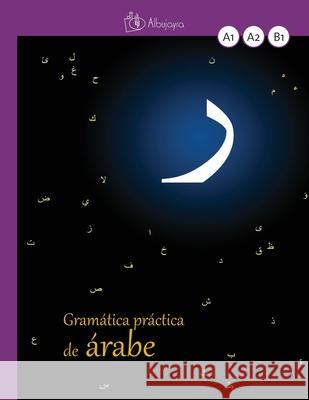 Gramática práctica de árabe Hernández Martínez, Joana 9788493741037 Albujayra