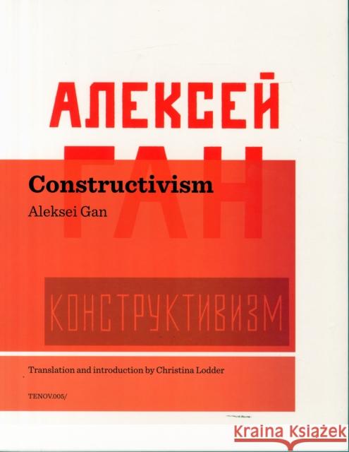 Constructivism Aleksei Gan Christina Lodder 9788493923129 Editorial Tenov