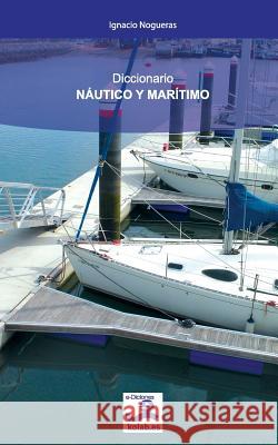 Diccionario Náutico y Marítimo Nogueras, Ignacio 9788494102813