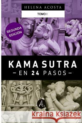 Kama sutra en 24 pasos Tomo 1 Editorial, Acosta Ars 9788494251146 Acosta Ars