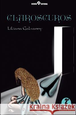 Claroscuros Liliana Galvanny 9788494301933 Desvan Editorial