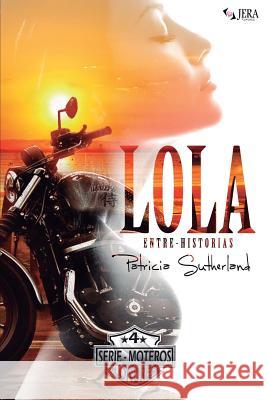 Lola Entre-Historias Patricia Sutherland 9788494449857 Ediciones Jera