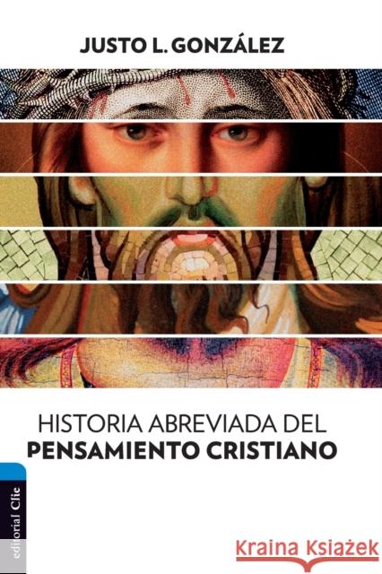 Historia Abreviada del Pensamiento Cristiano Justo L. Gonzalez 9788494452789