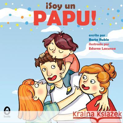 ¡Soy un papu! Lacunza, Edurne 9788494483219 Omniabooks