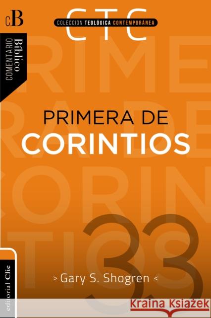 Primera de Corintios: Un Comentario Exegético-Pastoral Shogren, Gary 9788494495533 Vida Publishers
