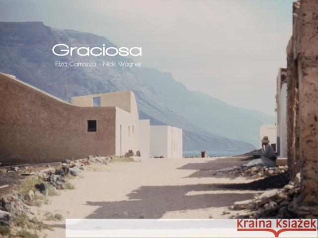 La Graciosa Elsa Carroza, Nick Wagner 9788494571732