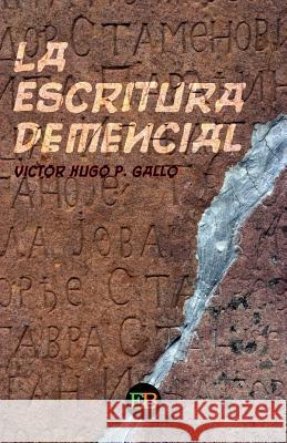 La escritura demencial Gallo, Victor Hugo P. 9788494590306 Editorial Egarbook