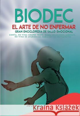 BioDec: Gran enciclopedia de salud emocional Fernandez, Gema Cano 9788494637025 Esdrujula Ediciones