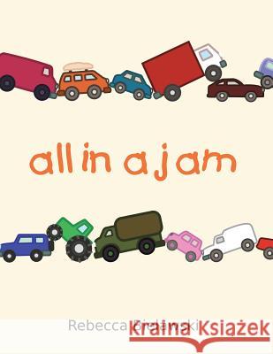 All in a Jam Rebecca Bielawski Rebecca Bielawski  9788494671586 Rebecca Bielawski