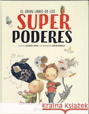 El Gran Libro de Los Superpoderes Susanna Isern 9788494717376