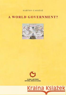 A World Government? Sabino Cassese 9788494741524