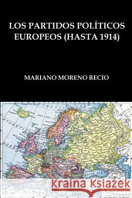 Los partidos políticos europeos Moreno Recio, Mariano 9788494761737 Vita Brevis