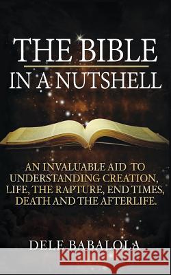 The Bible in a Nutshell Dele Babalola 9788494878794 Kwill Books