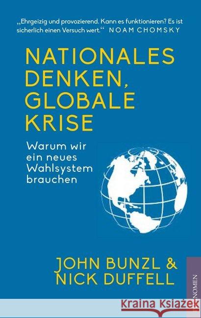 Nationales Denken, globale Krise : Warum wir ein neues Wahlsystem brauchen Bunzl, John; Duffell, Nick 9788494985621 Phänomen