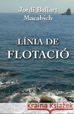 Linia de flotacio Jordi Ballart Macabich   9788494993060 Cronos