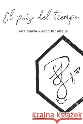 El pa?s del tiempo Paula P?re Ana Mar?a Riesc 9788494997204 Rapitbook SL
