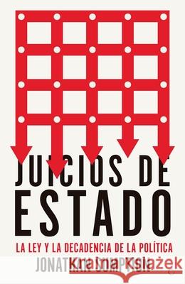 Juicios de Estado: La ley y la decadencia de la política Jonathan Sumption 9788494997938 Antoni Bosch Editor, S.A.