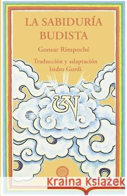 La Sabidur?a Budista Gonsar Rimpoch? 9788495094032 Ediciones Amara