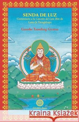 Senda de luz Gueshe Tamding Gyatso 9788495094643 Ediciones Amara