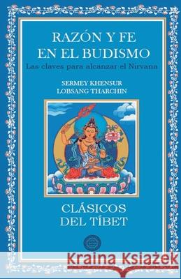 Raz?n y fe en el budismo Sermey Khensur Lobsanh Tharchin 9788495094841 Ediciones Amara