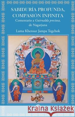 Sabidur?a profunda, Compasi?n infinita Sermey Khensur Jampa Tegchok 9788495094971 Ediciones Amara