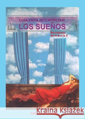 Gu?a para interpretar los sue?os. Diccionario de la A a la Z Jes?s Garc? 9788495919045 Editorial Creacion