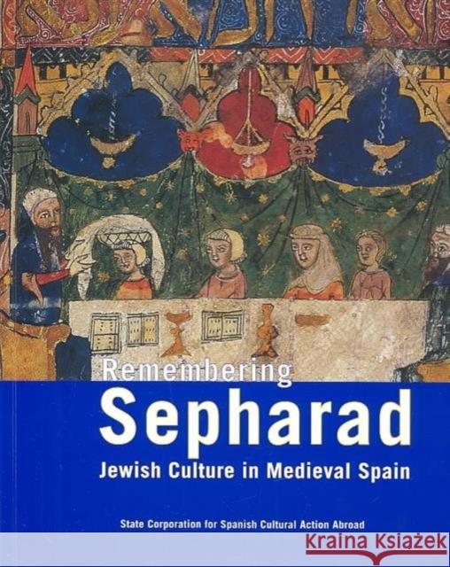 Remembering Sepharad: Jewish Culture in Medieval Spain Bango, Isidro G. 9788496008274 State Corporation for Spanish Cultural Action