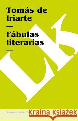 Fabulas literarias Tomas De De Iriarte 9788496290426