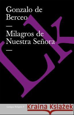 Milagros de Nuestra Señora Berceo, Gonzalo de 9788496290877 Linkgua S.L.