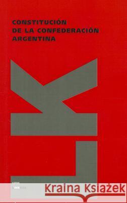 Constitución de la Confederación Argentina Linkgua 9788496428096 Linkgua S.L.