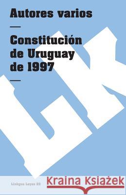 Constitución de Uruguay de 1997 Linkgua 9788496428621 Linkgua