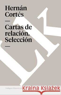 Cartas de Relación Cortés, Hernán 9788496428836