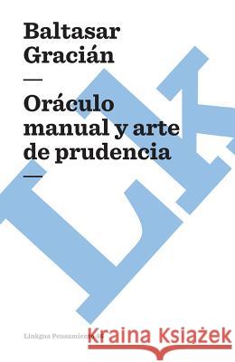 Oráculo Manual Y Arte de Prudencia Gracián, Baltasar 9788496428898