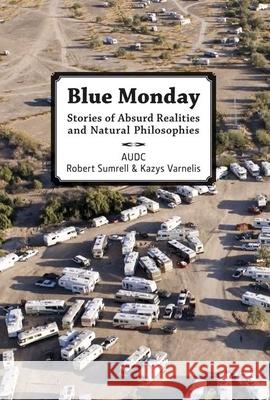 Blue Monday Varnelis, Kazys Sumrell Robert 9788496540538 Actar