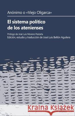 El sistema político de los atenienses Moreno Pestaña, José Luis 9788496875852