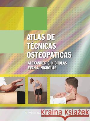 Atlas de tecnicas osteopaticas Alexander S. Nicholas Evan A. Nicholas 9788496921245 