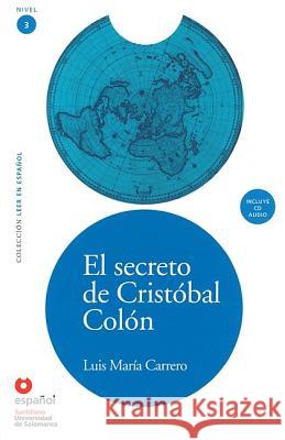 El Secreto de Cristobal Colon [With CD (Audio)] Luis Maria Carrero 9788497131117 Espanol Santillana