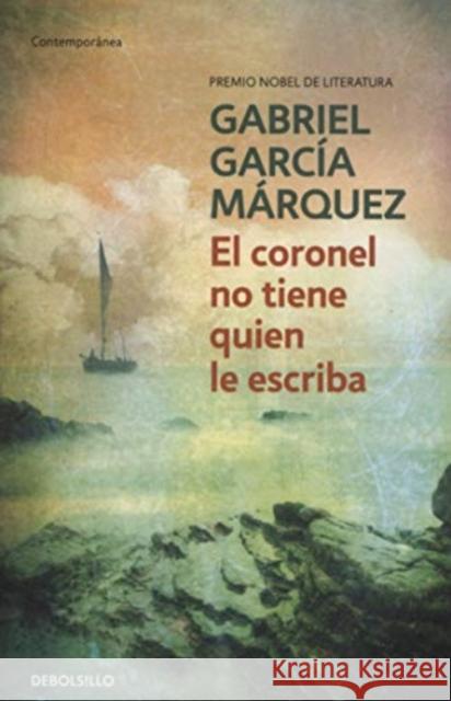 El coronel no tiene quien le escriba Marquez Gabriel Garcia 9788497592352 Debolsillo