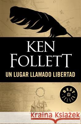 Un Lugar Llamado Libertad Ken Follett 9788497593946