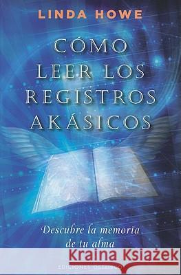 Como Leer Los Registros Akasicos Howe, Linda 9788497777148 Obelisco