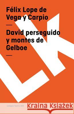 David Perseguido Y Montes de Gelboe Felix Lope D 9788498161700 Linkgua