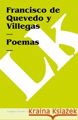 Poemas Quevedo y. Villegas, Francisco De 9788498162127