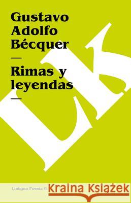 Rimas Y Leyendas Gustavo Adolfo Becquer 9788498162530 Linkgua S.L.