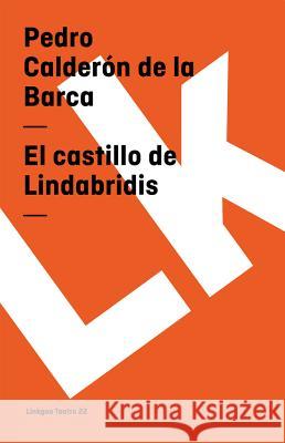 El Castillo de Lindabridis Pedro Calder 9788498164046 Linkgua S.L.